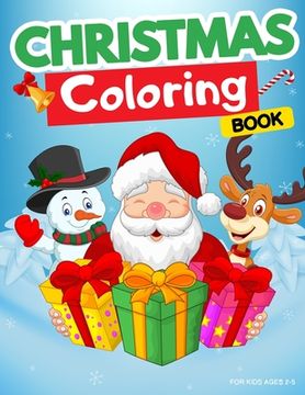 portada Christmas Coloring Book for Kids Ages 2-5: Winter Coloring Book for Kids. Fun activity for toddlers, preschoolers, and kindergarten. Christmas Colorin (en Inglés)