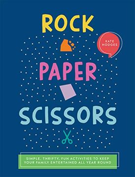 portada Rock, Paper, Scissors: Simple, Thrifty, fun Activities to Keep Your Family Entertained all Year Round (in English)