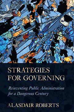 portada Strategies for Governing: Reinventing Public Administration for a Dangerous Century (en Inglés)