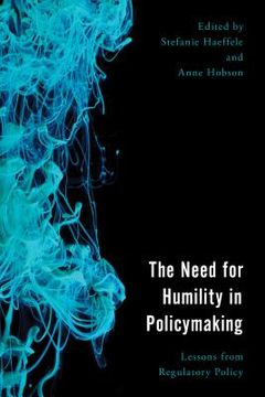 portada The Need for Humility in Policymaking: Lessons from Regulatory Policy (en Inglés)