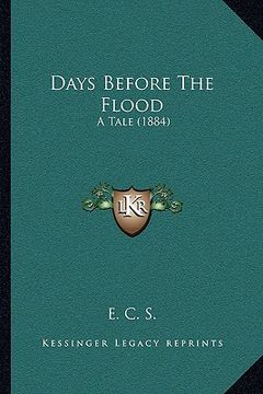 portada days before the flood: a tale (1884) (in English)