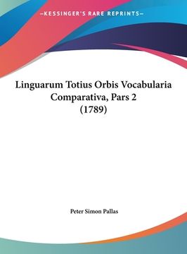 portada Linguarum Totius Orbis Vocabularia Comparativa, Pars 2 (1789) (in Latin)