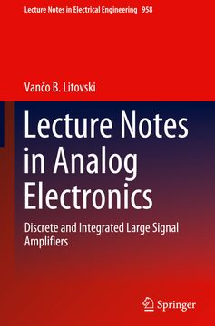 portada Lecture Notes in Analog Electronics: Discrete and Integrated Large Signal Amplifiers (en Inglés)