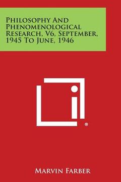 portada Philosophy and Phenomenological Research, V6, September, 1945 to June, 1946 (en Inglés)