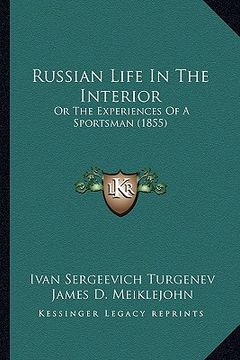 portada russian life in the interior: or the experiences of a sportsman (1855) (en Inglés)