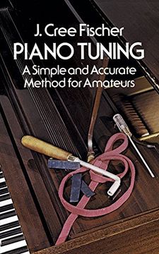 portada Piano Tuning: A Simple and Accurate Method for Amateurs (Dover Books on Music) 