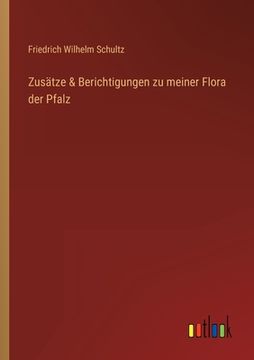 portada Zusätze & Berichtigungen zu meiner Flora der Pfalz (en Alemán)