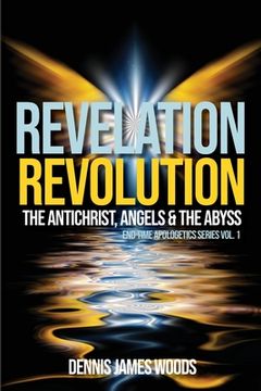 portada Revelation Revolution: The Antichrist, Angels and the Abyss (en Inglés)