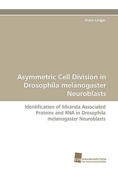 portada asymmetric cell division in drosophila melanogaster neuroblasts (in English)