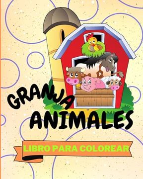 portada Libro Para Colorear con Aimales de Granja: Adorables Páginas Para Colorear de Animales de Granja Para Niños (in Spanish)