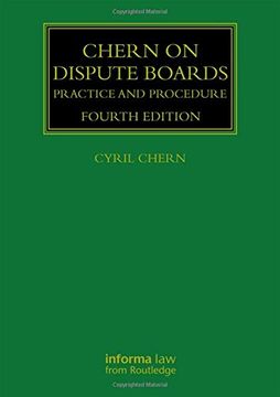 portada Chern on Dispute Boards: Practice and Procedure (Construction Practice Series) (in English)