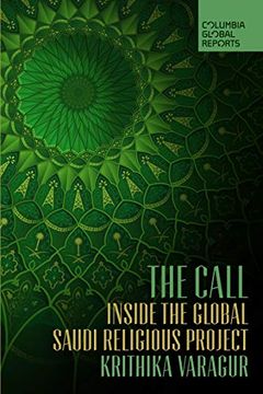portada The Call: Inside the Global Saudi Religious Project (en Inglés)