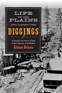 portada Life on the Plains and Among the Diggings: A Personal Account of a Gold Seeker? S Journey to California (en Inglés)