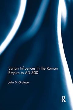 portada Syrian Influences in the Roman Empire to ad 300 (en Inglés)