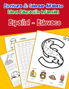 portada Español - Eslovaco: Escritura & Colorear Alfabeto Libros Educación Infantiles: Spanish Slovak Practicar alfabeto ABC letras con dibujos an