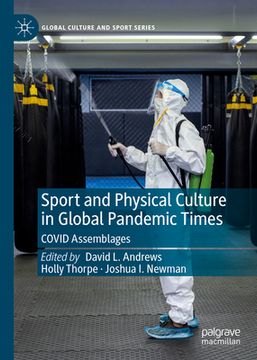 portada Sport and Physical Culture in Global Pandemic Times: Covid Assemblages (in English)