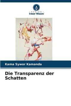 portada Die Transparenz der Schatten (in German)