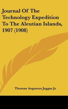 portada journal of the technology expedition to the aleutian islands, 1907 (1908)