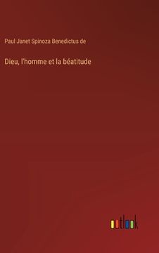 portada Dieu, l'homme et la béatitude (in French)