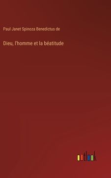 portada Dieu, l'homme et la béatitude (en Francés)