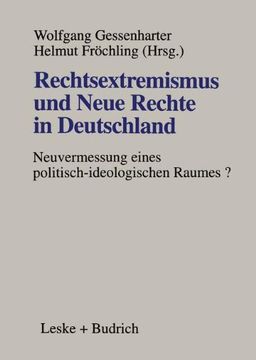 portada Rechtsextremismus und Neue Rechte in Deutschland: Neuvermessung eines politisch-ideologischen Raumes?