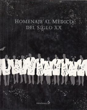 portada Homenaje al Médico del Siglo xx (in Spanish)