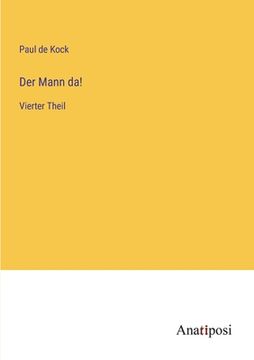 portada Der Mann da!: Vierter Theil (en Alemán)