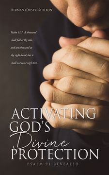 portada Activating Gods Divine Protection: Psalm 91 Revealed