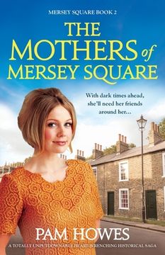 portada The Mothers of Mersey Square: A totally unputdownable heart-wrenching historical saga (in English)