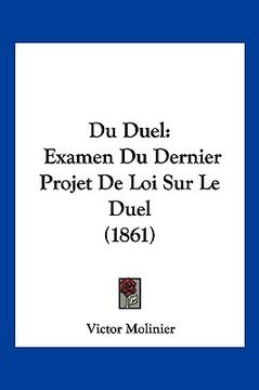 portada Du Duel: Examen Du Dernier Projet De Loi Sur Le Duel (1861) (in French)
