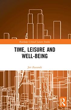 portada Time, Leisure and Well-Being (Routledge Critical Leisure Studies) (in English)