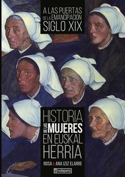 portada Historia de las Mujeres en Euskal Herria Iii: A las Puertas de la Emancipación. Siglo xix (Orreaga) (in Spanish)