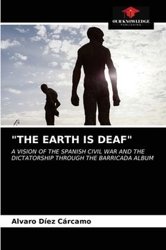 portada "The Earth Is Deaf" (en Inglés)