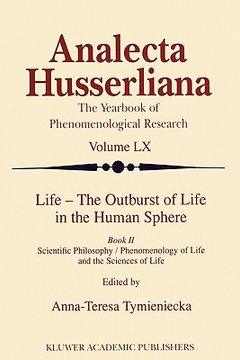 portada life - the outburst of life in the human sphere: scientific philosophy / phenomenology of life and the sciences of life book two (en Inglés)