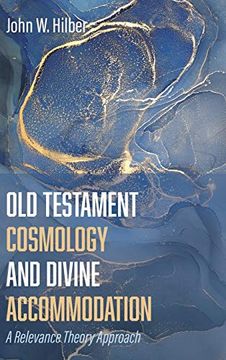 portada Old Testament Cosmology and Divine Accommodation (en Inglés)