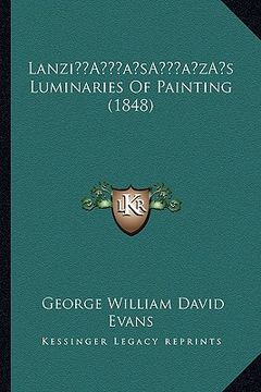 portada lanzia acentsacentsa a-acentsa acentss luminaries of painting (1848) (en Inglés)