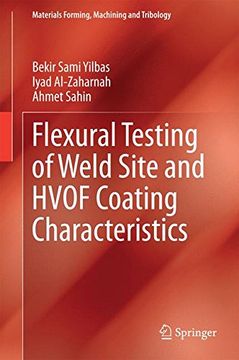 portada Flexural Testing of Weld Site and Hvof Coating Characteristics (Materials Forming, Machining and Tribology) (en Inglés)