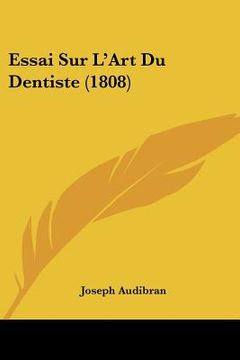 portada Essai Sur L'Art Du Dentiste (1808) (en Francés)