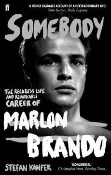 portada somebody: the reckless life and remarkable career of marlon brando (en Inglés)