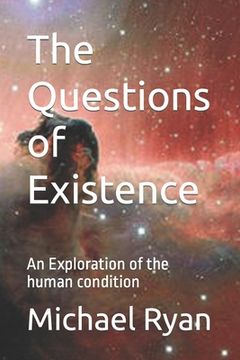 portada The Questions of Existence (black and white pictures): An Exploration of the human condition