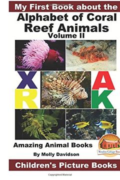 portada My First Book about the Alphabet of Coral Reef Animals Volume II - Amazing Animal Books - Children's Picture Books