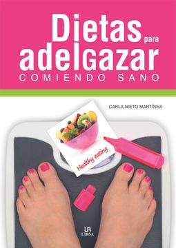 portada Dietas Para Adelgazar Comiendo Sano (in Spanish)