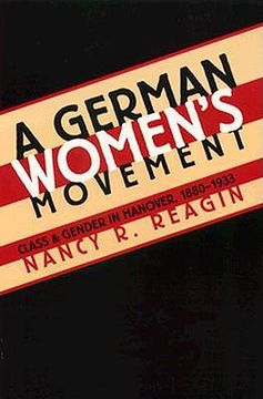 portada a german women's movement: class and gender in hanover, 1880-1933 (en Inglés)