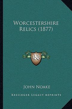 portada worcestershire relics (1877)