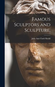 portada Famous Sculptors and Sculpture. (in English)