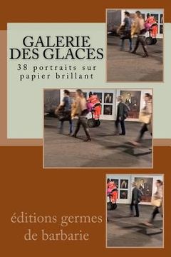 portada Galerie Des Glaces: 38 Portraits Sur Papier Brillant (in French)