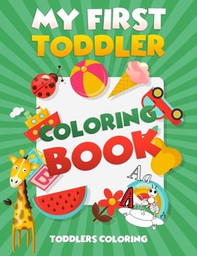 portada My First Toddler Coloring Book (en Inglés)