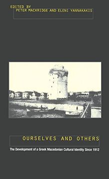 portada Ourselves and Others: The Development of a Greek Macedonian Cultural Identity since 1912