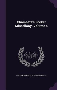 portada Chambers's Pocket Miscellany, Volume 5 (en Inglés)