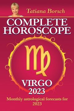 portada Complete Horoscope Virgo 2023: Monthly Astrological Forecasts for 2023 
